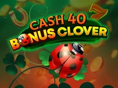 Cash 40 Bonus Clover
